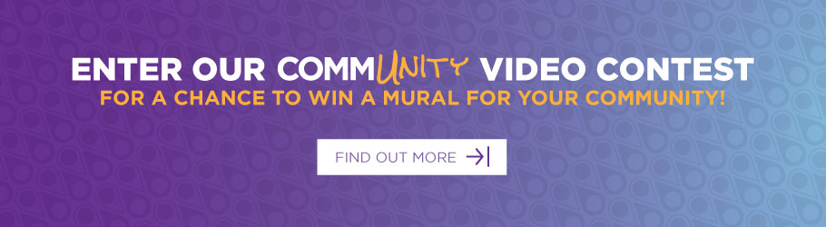Enter our community video contest for a chance to win a mural for your community. Find out more.