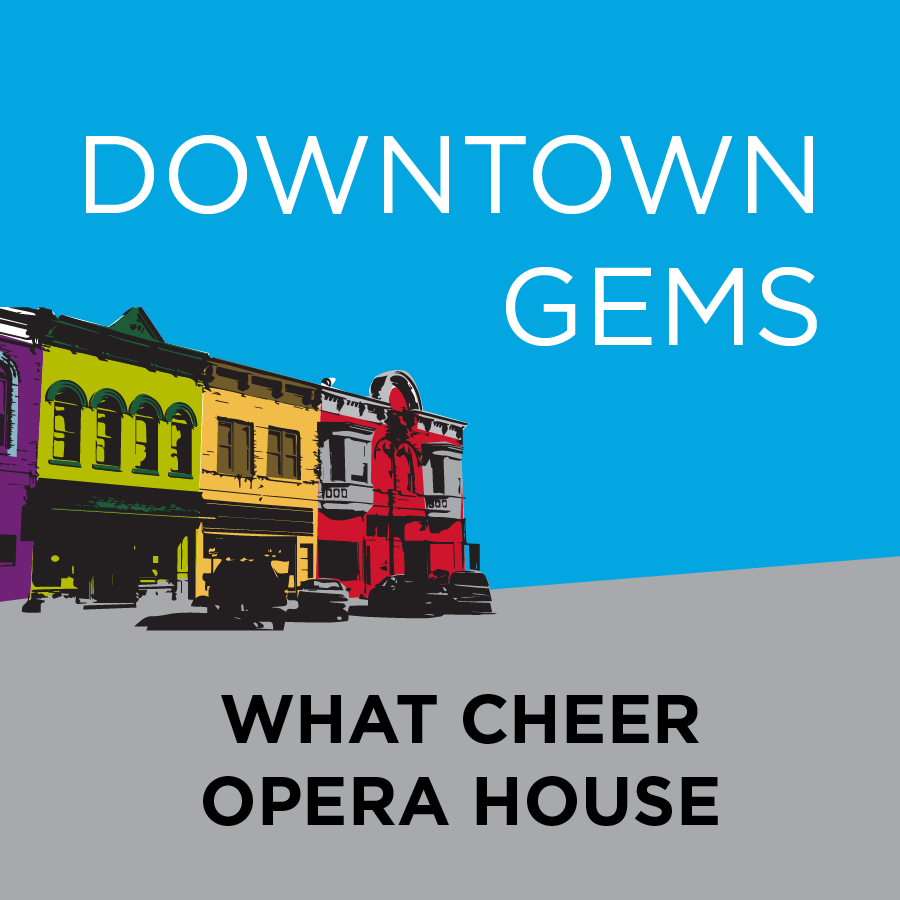 Downtown Gem What Cheer Opera House IEDA