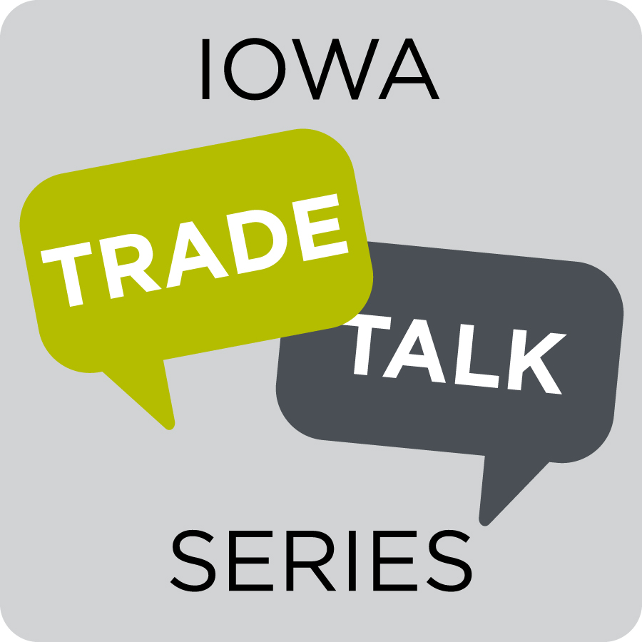 Iowa Trade Talk Series